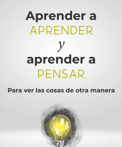 Aprender a aprender y aprender a pensar